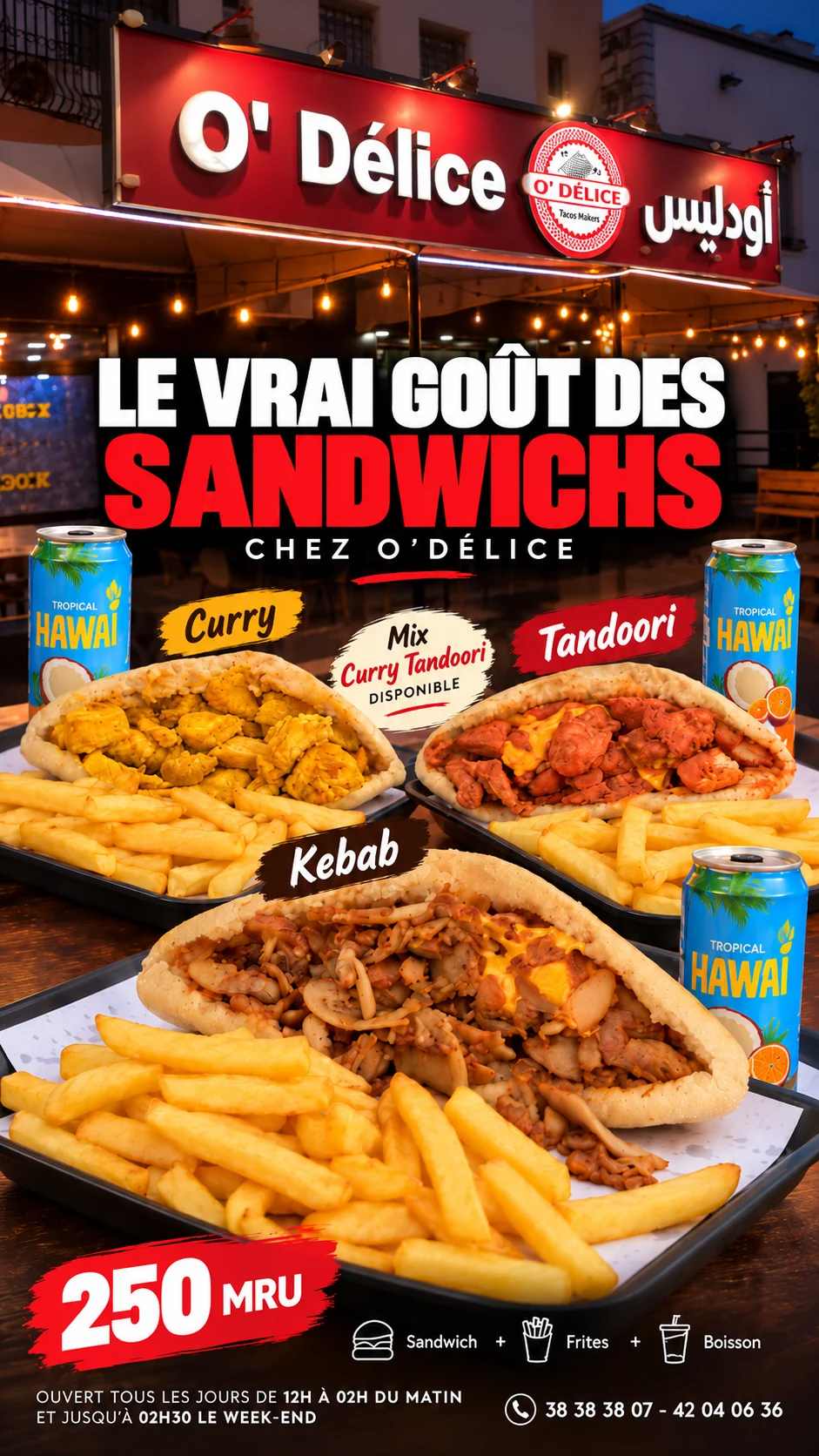 Les sandwichs O’Délice : curry, tandoori, mix curry-tandoori ou kebab. Sandwich, frites et boisson à 250 MRU.